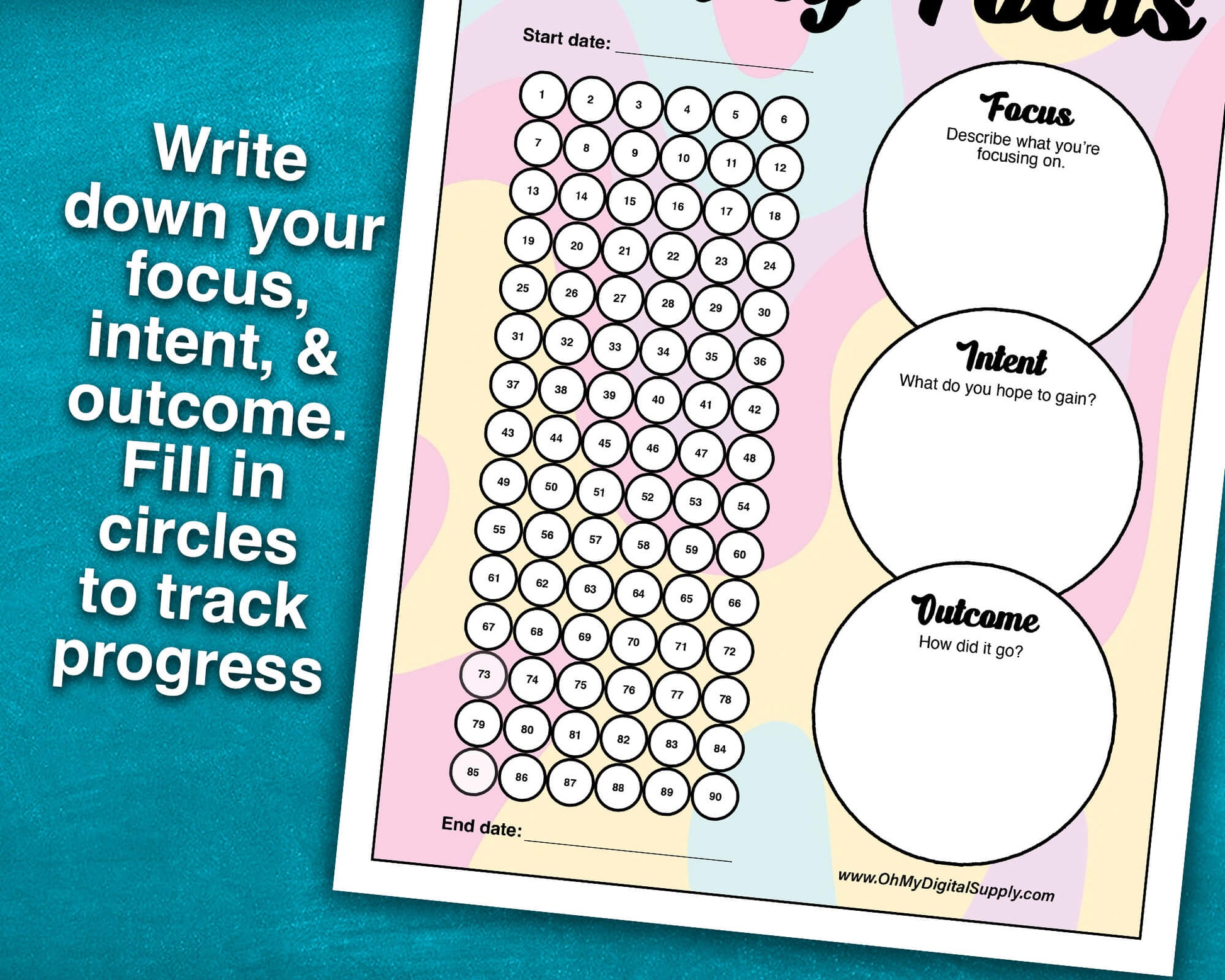 A 30, 60, and 90 Day Focus Worksheet for tracking daily goals, challenges, habits, and more. Each sheet has a space for writing down your focus, intent, and outcome. There are circles you can fill in or cross off each day to indicate you completed your daily focus goal.