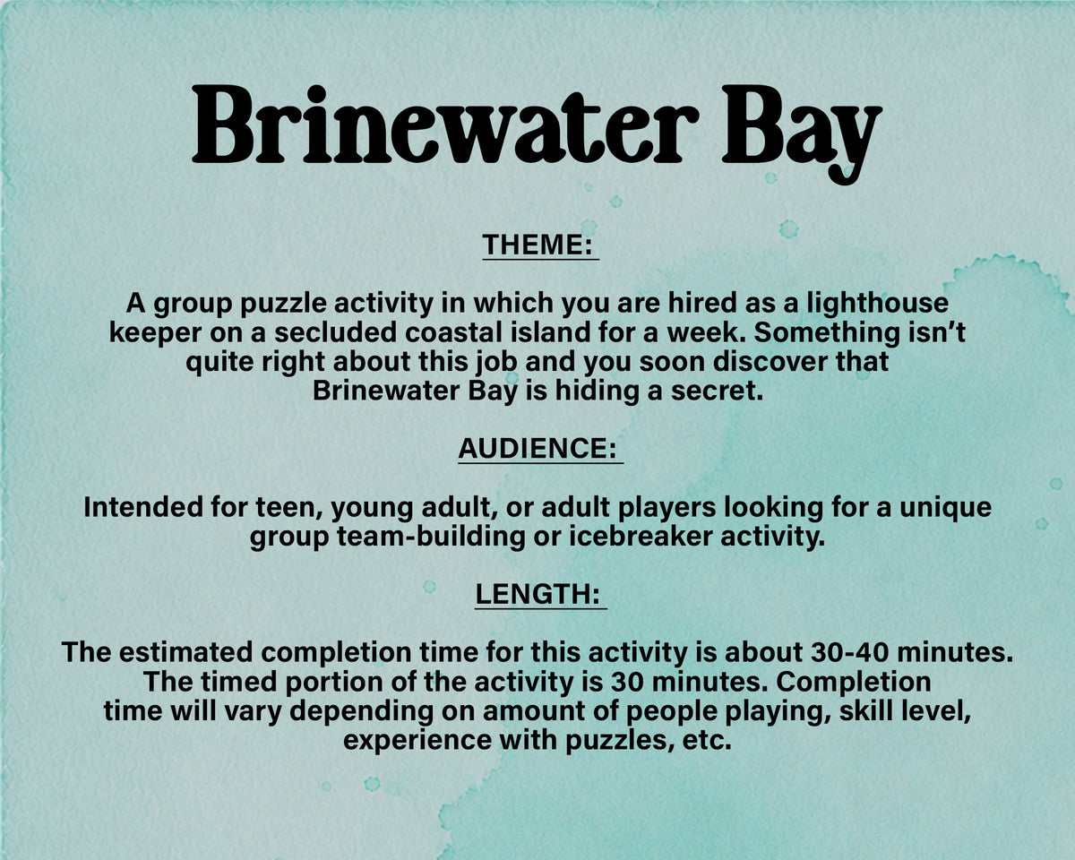 A printable escape room puzzle game called Brinewater Bay with various puzzle sheets, story sheets, instructions, and facilitator guide all in printable PDF format. A 30 minute group activity for team-building or use as an icebreaker game.