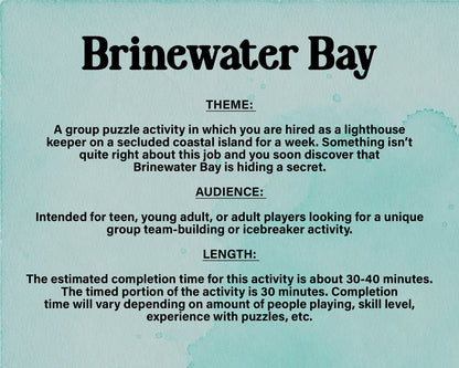 A printable escape room puzzle game called Brinewater Bay with various puzzle sheets, story sheets, instructions, and facilitator guide all in printable PDF format. A 30 minute group activity for team-building or use as an icebreaker game.