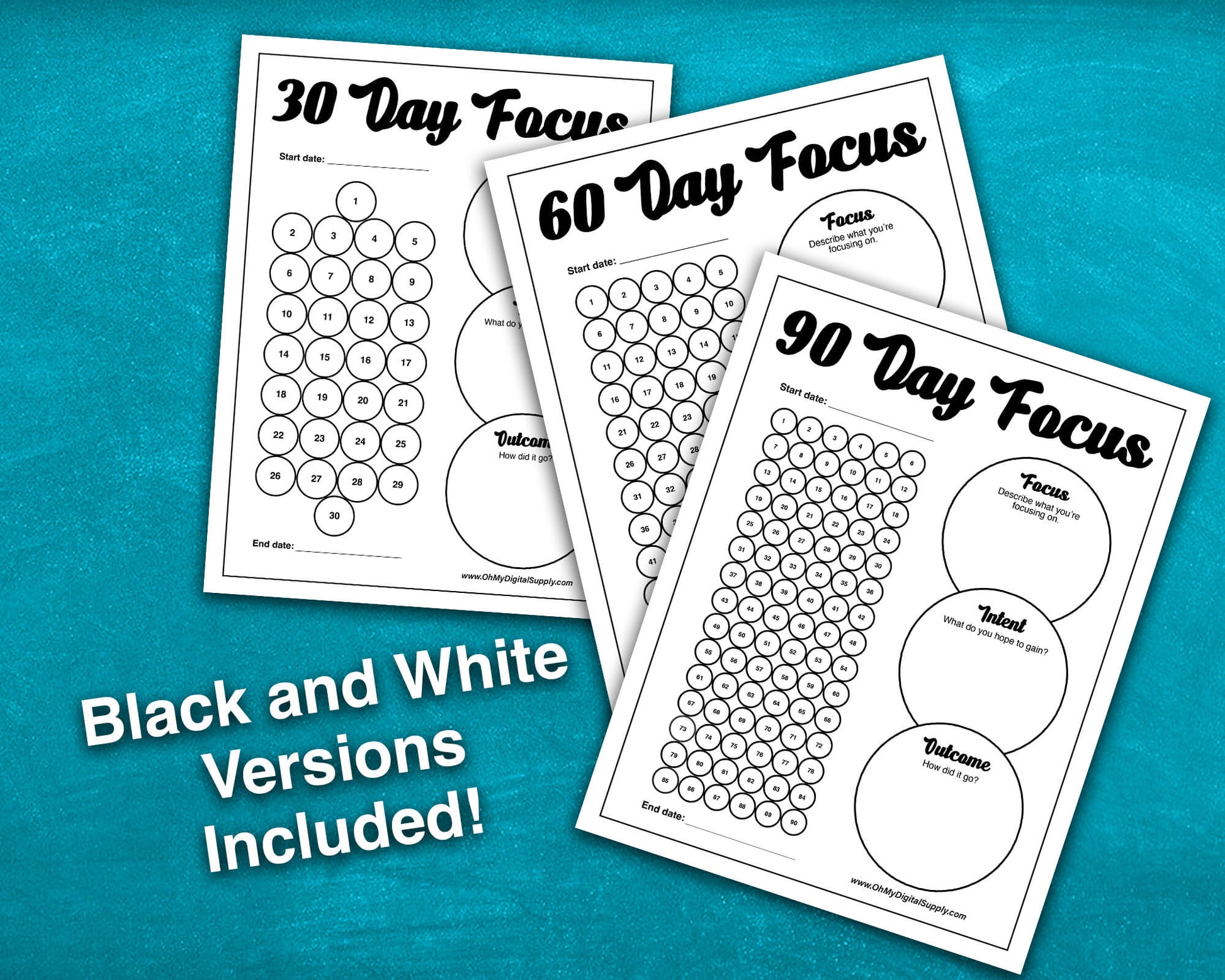 A 30, 60, and 90 Day Focus Worksheet for tracking daily goals, challenges, habits, and more. Each sheet has a space for writing down your focus, intent, and outcome. There are circles you can fill in or cross off each day to indicate you completed your daily focus goal.