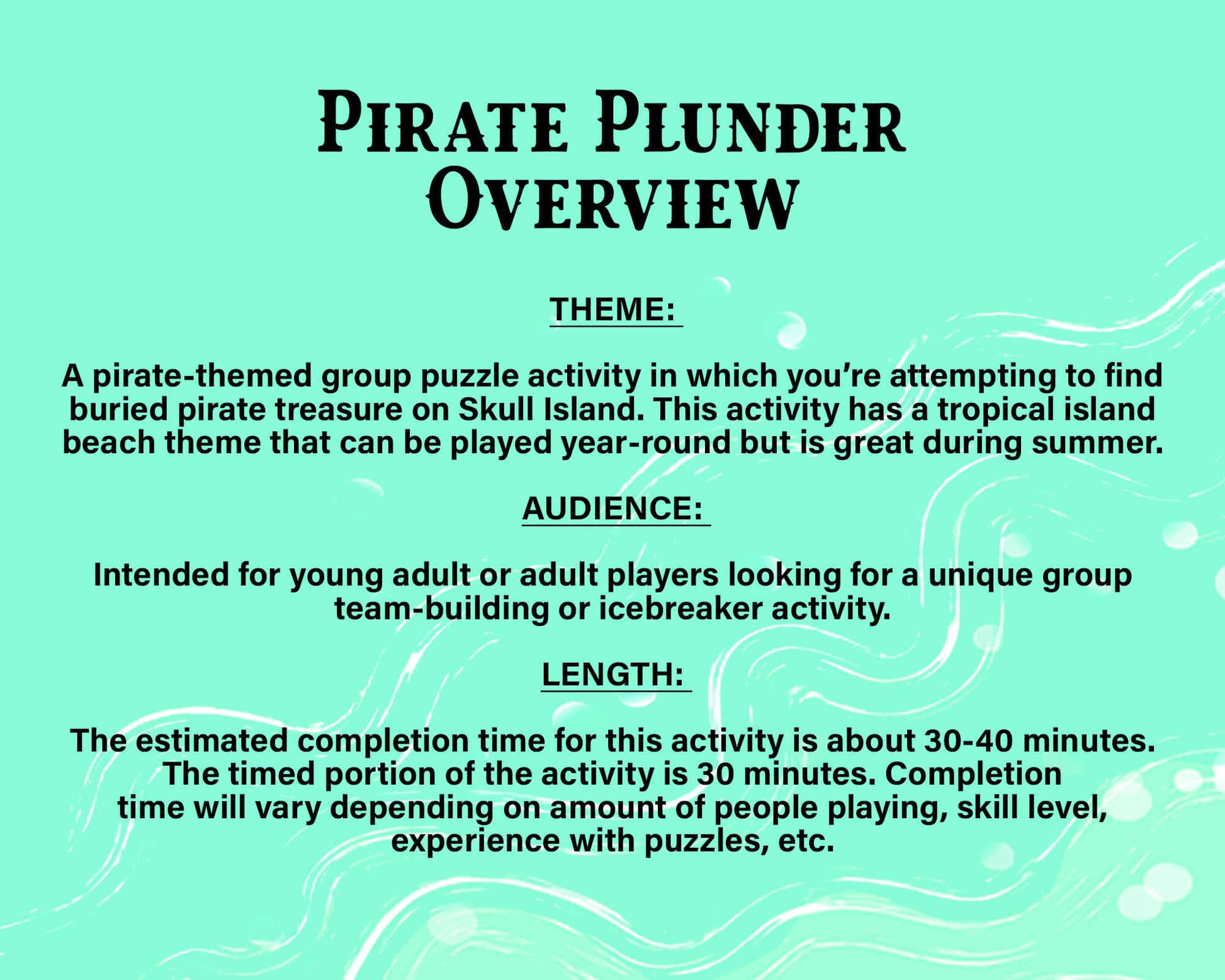 A printable group escape room game called Pirate Plunder. This tropical island themed team building activity involves 7 puzzles with a final lock combination that must be solved in order to unlock the pirate treasure.
