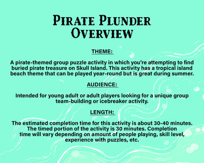 A printable group escape room game called Pirate Plunder. This tropical island themed team building activity involves 7 puzzles with a final lock combination that must be solved in order to unlock the pirate treasure.